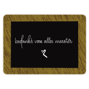 Ansichtkaartje | Meester bedankt voor alles