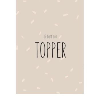 Ansichtkaartje | Jij bent een Topper
