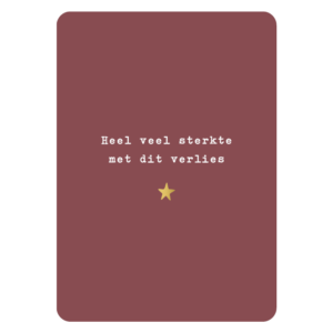 Ansichtkaartje | Heel veel sterkte met dit verlies