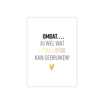 Cadeaukaartje | A7 - Omdat jij wat liefde kan gebruiken