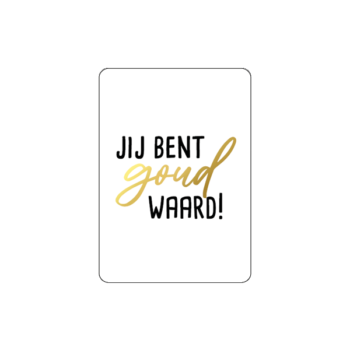 Cadeaukaartje | A7 - Jij bent goud waard goldfoil