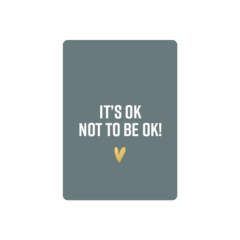 Cadeaukaartje | A7 - It is OK not to be OK