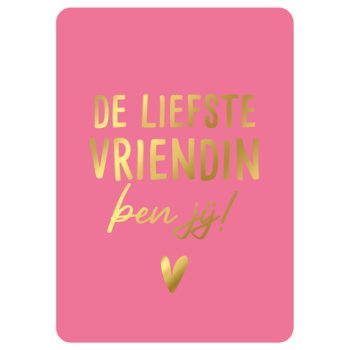 Ansichtkaartje | De liefste vriendin ben jij - goldfoil