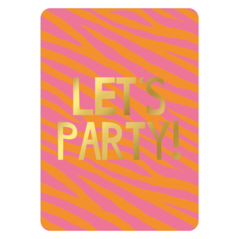 Ansichtkaartje | Let's Party Oranje - Roze Goldfoil