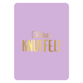 Ansichtkaartje | Dikke Knuffel met goldfoil