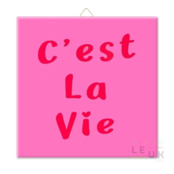 Tegeltje - C'est La Vie in Roze