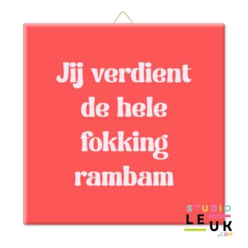 Tegeltje - Jij verdient de hele rambam