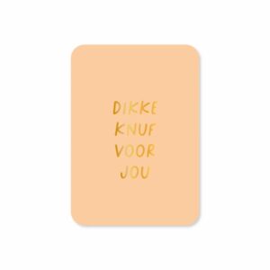 Cadeaukaartje  | A7 - Dikke knuf voor jou