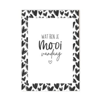 Ansichtkaartje | Wat ben je mooi vandaag
