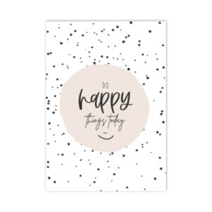 Ansichtkaartje | Do happy things today