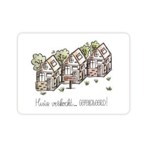 Ansichtkaartje | Huis verkocht !