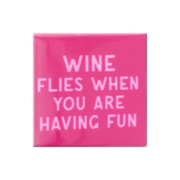 Magneetje - Wine flies when have fun