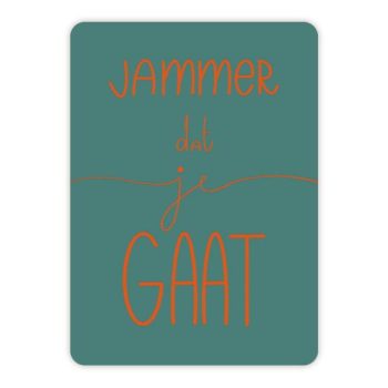 Ansichtkaartje | Jammer dat je gaat